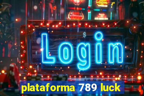 plataforma 789 luck